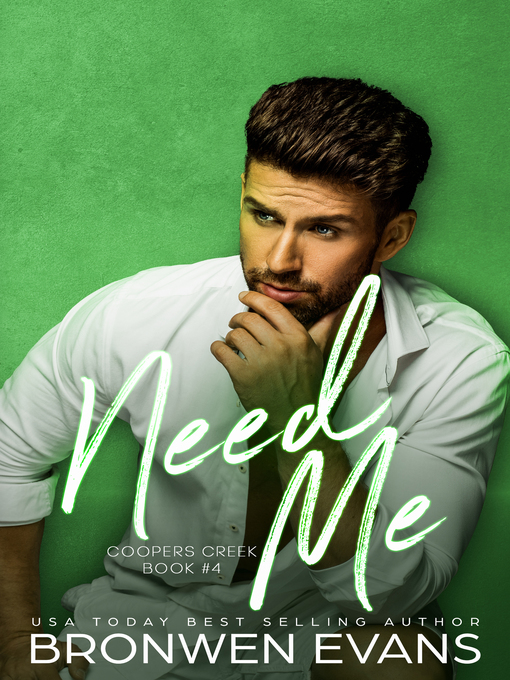 Title details for Need Me by Bronwen Evans - Available